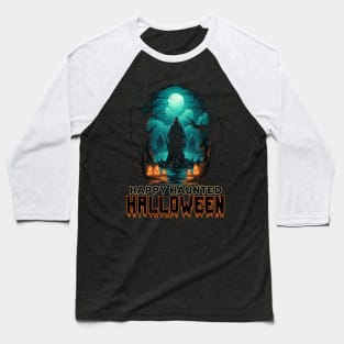 Happy Haunted Halloween Baseball T-Shirt